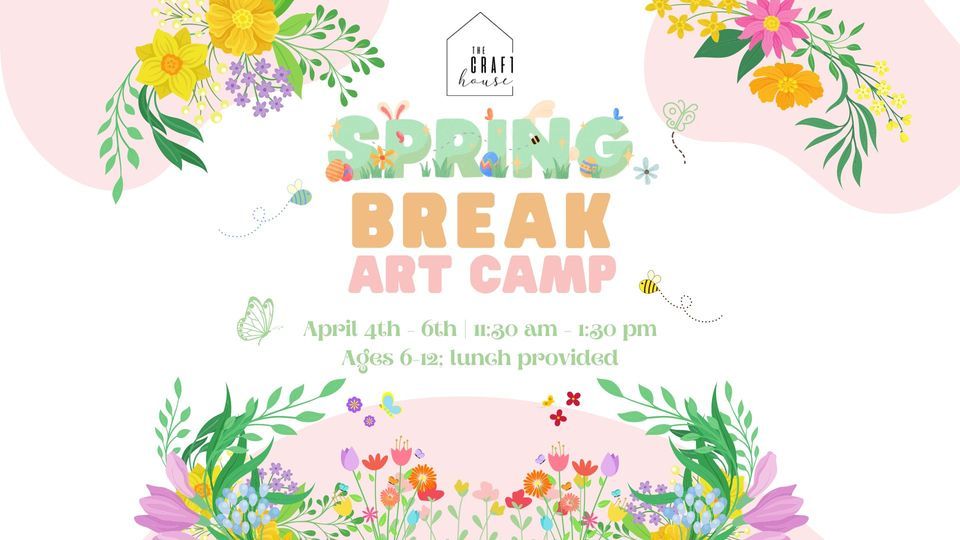 Spring Break Art Camp, The Craft House, Temecula, 4 April 2023
