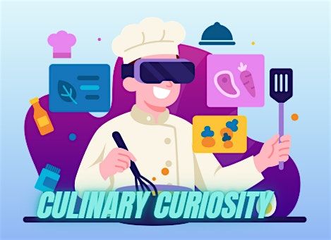 VR Culinary Curiosity