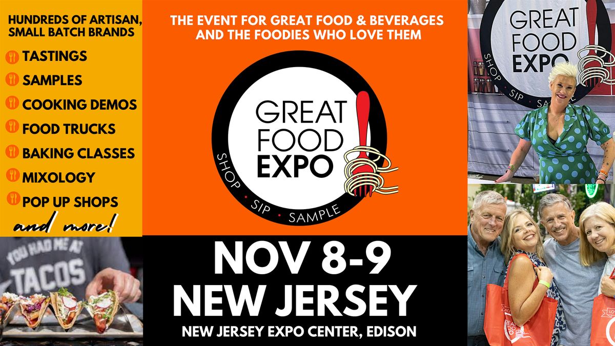 Great Food Expo New Jersey,  Shop Sip Sample Hundreds of Booths, Nov 8-9