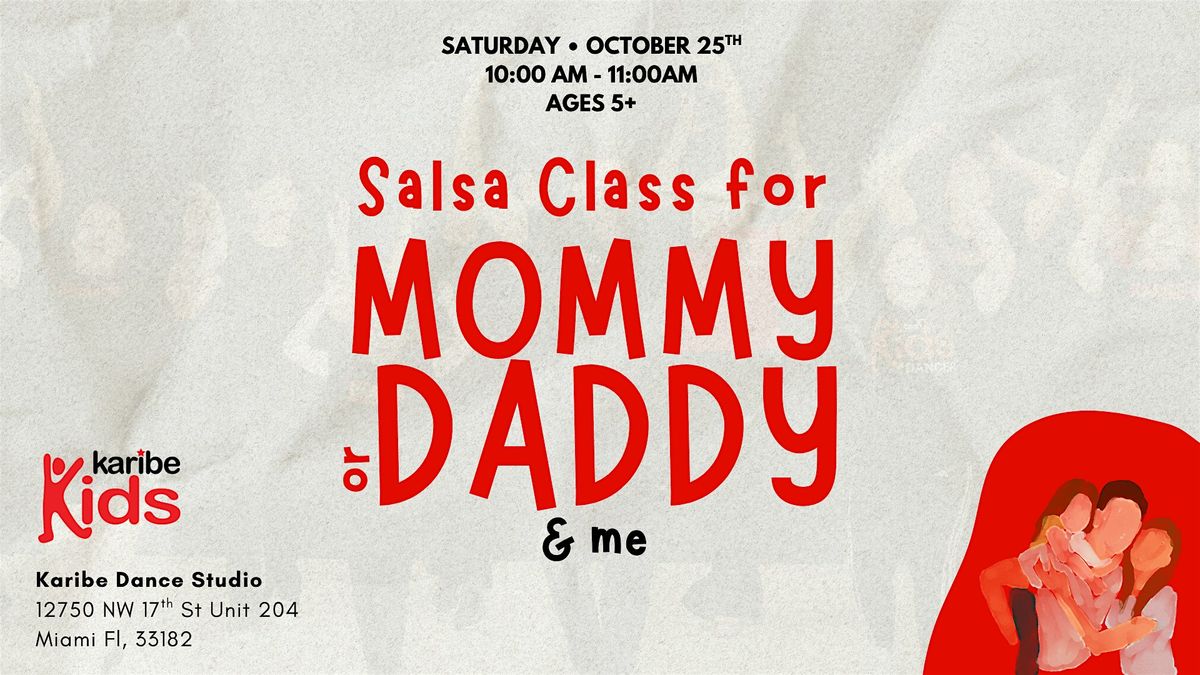 Salsa Class (Mommy or Daddy and ME)