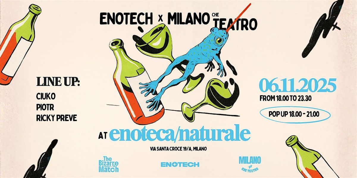 Enotech Enotech x Milano che Teatro @enoteca/naturale, e/n enoteca naturale ...