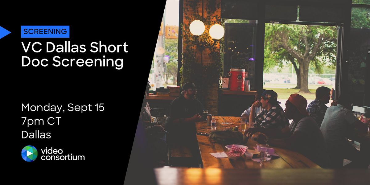 VC Dallas Short Doc Screening