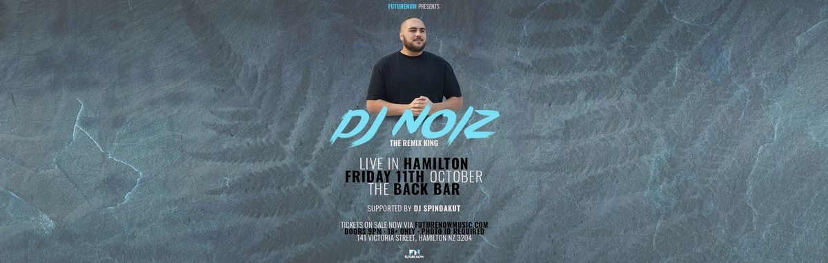 DJ NOIZ live in Hamilton, NZ