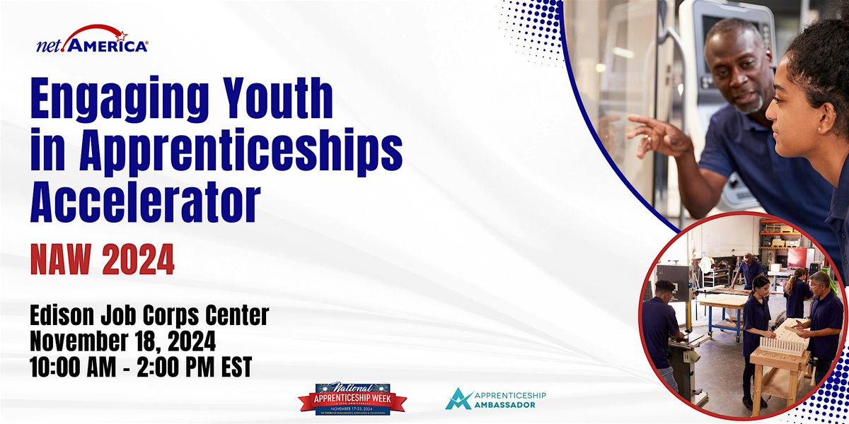 Engaging Youth in Apprenticeships Accelerator: NAW 2024