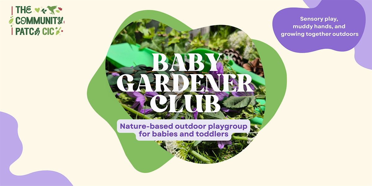 Baby Gardener Club
