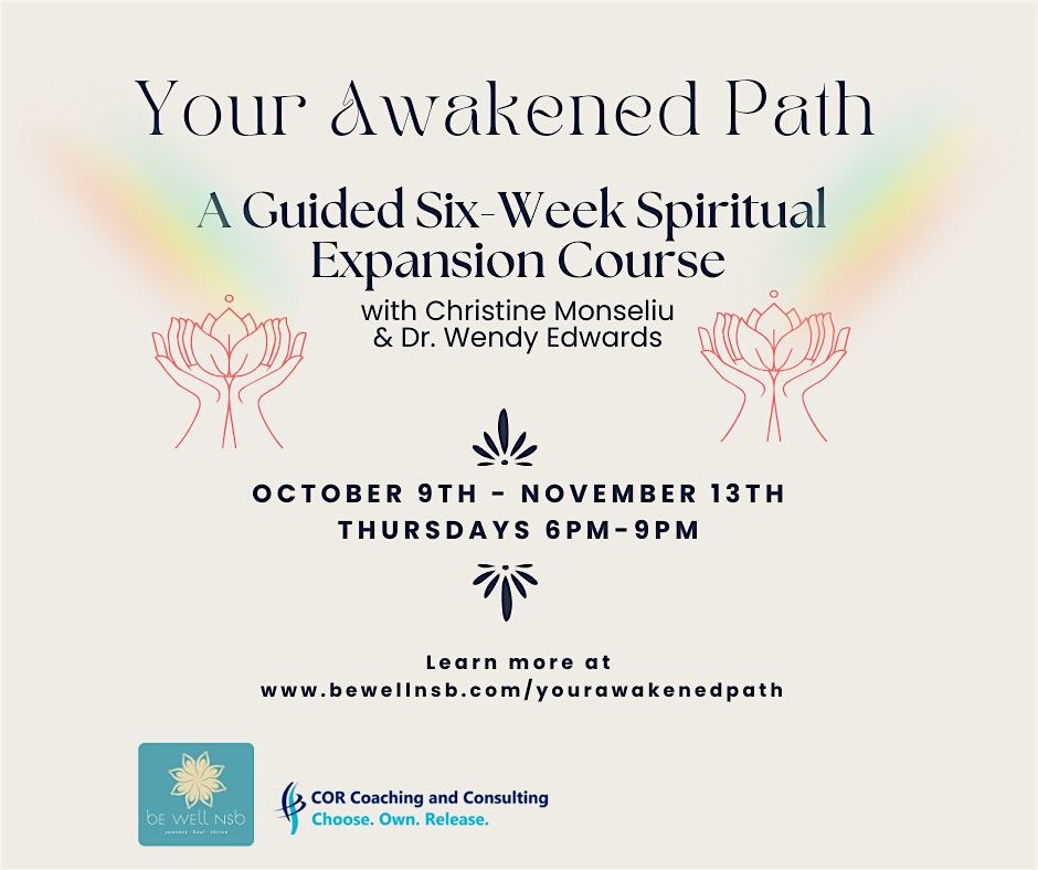Your Awakened Path: A Guided Six-Week Spiritual Expansion Course