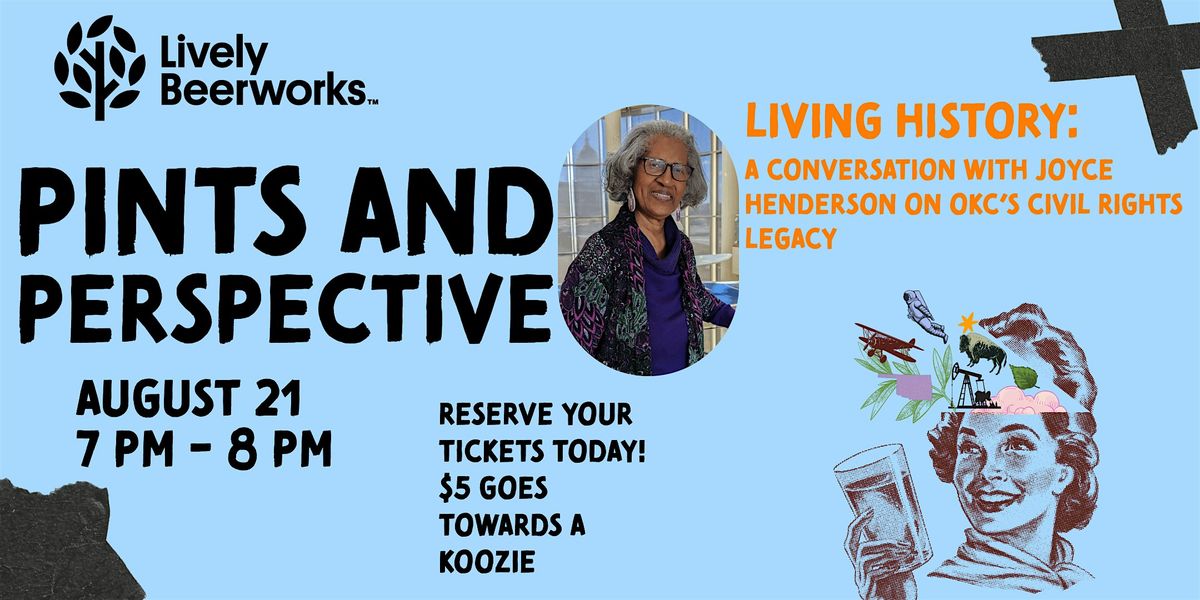 Pints and Perspective: Living History a Conversation with Joyce Henderson