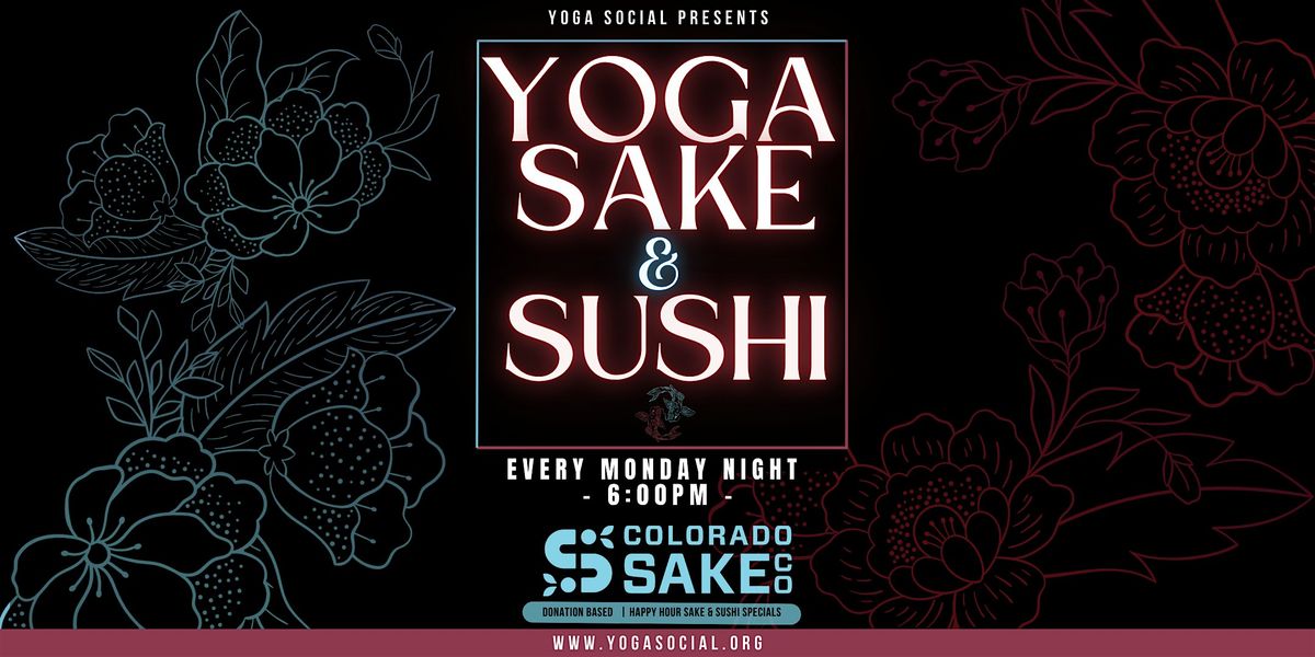 Yoga, Sake & Sushi Mondays at Colorado Sake Co in RiNo