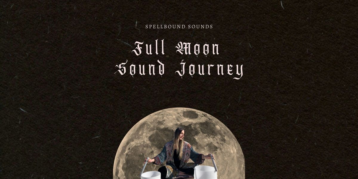 Full Moon Sound Journeys