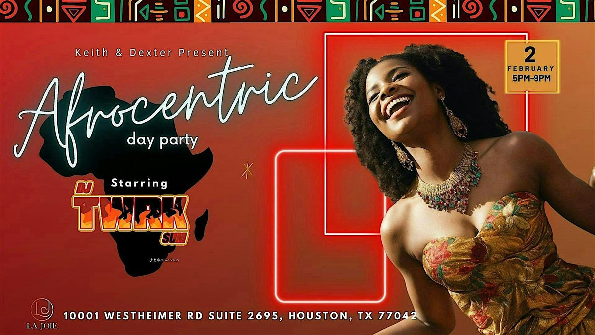 Keith & Dexter Present: Afrocentric Day Party