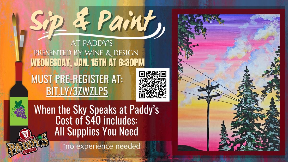 Sip & Paint at Paddy's with Wine & Design ~ When the Sky Speaks