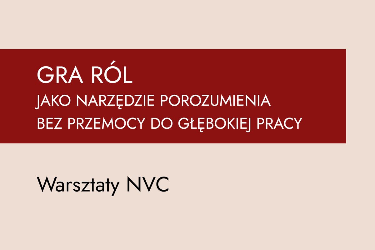 GRA R\u00d3L w oparciu o NVC z Agnieszk\u0105 Pietlick\u0105