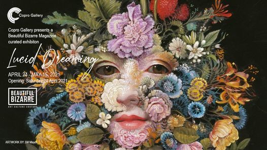 Beautiful Bizarre Magazine Curated Exhibition Lucid Dreaming Copro Gallery Santa Monica 15 May 2021