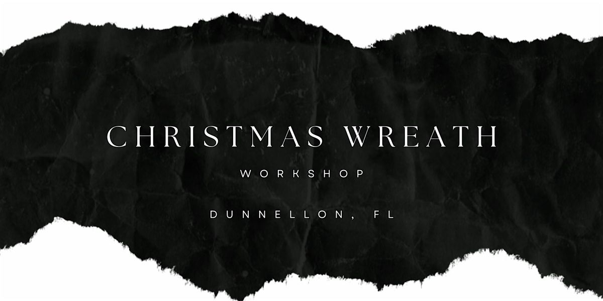 Dunnellon, FL | Christmas Wreath Workshop