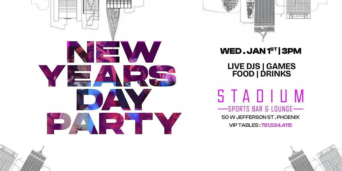 NEW YEAR'S DAY PARTY@STADIUM +3PM+WED JAN 1ST | 2025