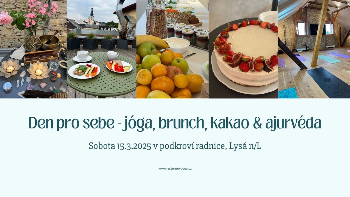 Den pro sebe - j\u00f3ga, brunch, kakao & ajurv\u00e9da