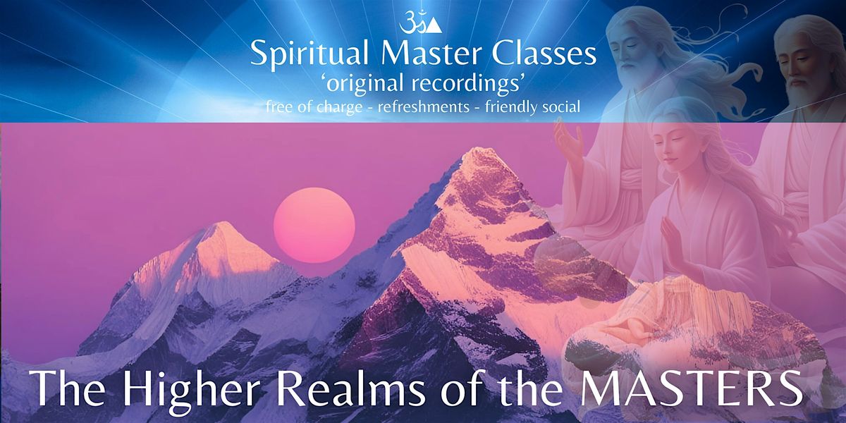 The Higher Realms of The Masters