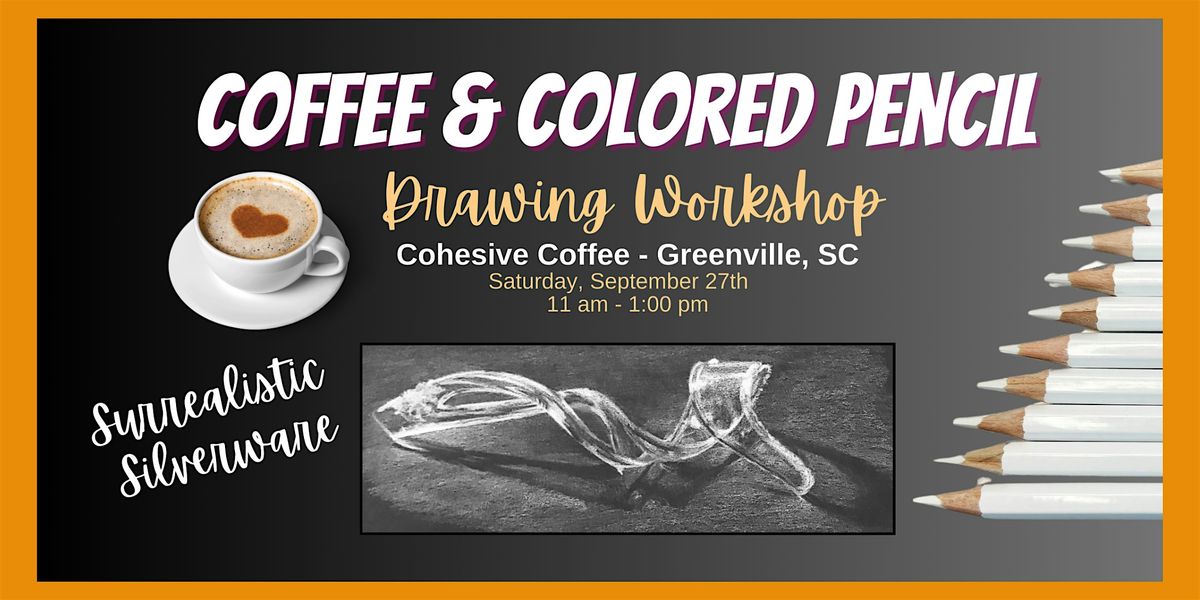 Colored Pencil Drawing Class for Teens & Adults | Greenville Art Workshop