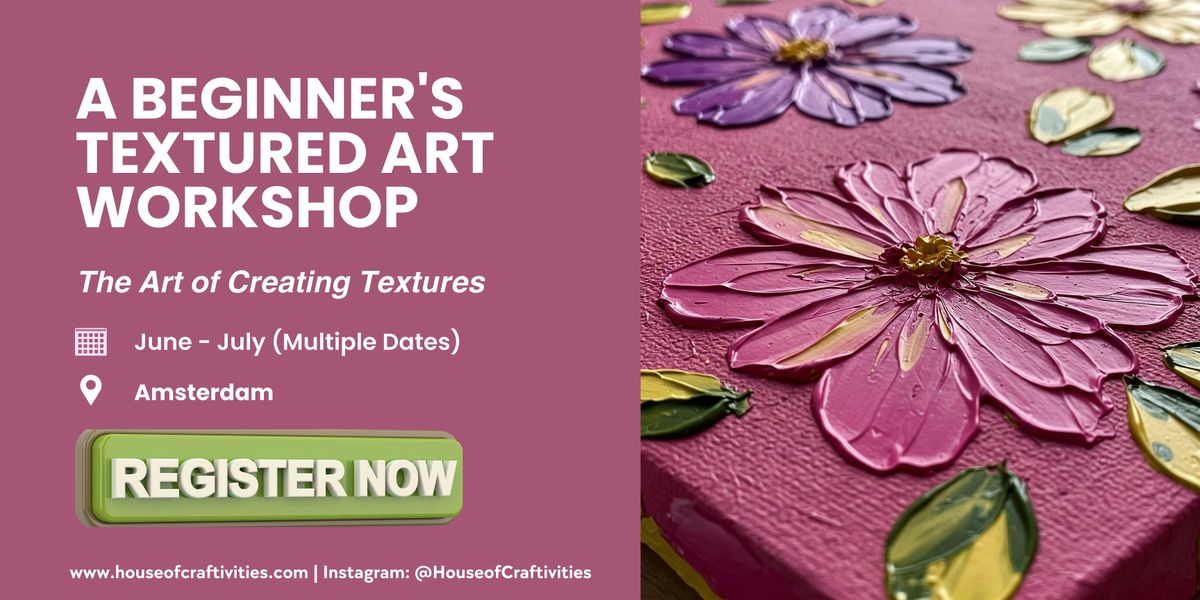 The Art of Texture: A Beginner's Textured Art Workshop