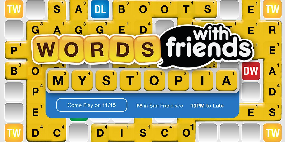 MYSTOPIA PRESENTS: Words with Friends