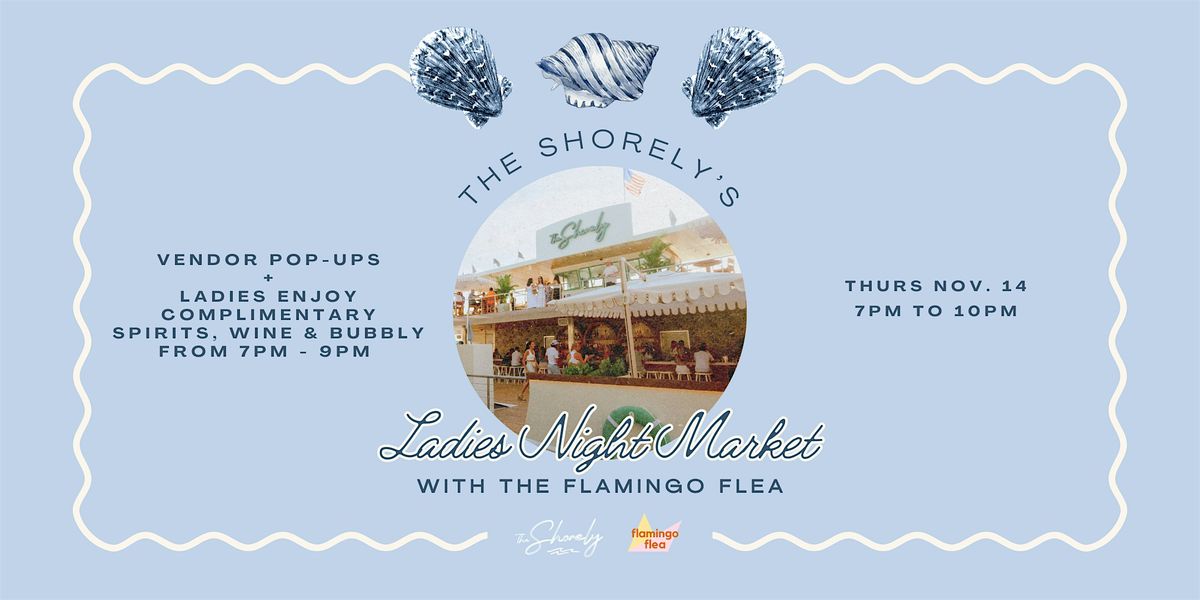 Ladies Night Market With The Flamingo Flea | The Shorely