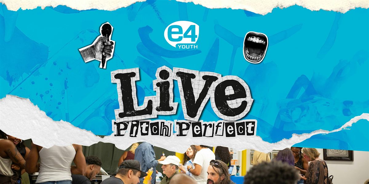 E4 Live Presents : Pitch Perfect -Tell your Story, Land the Gig!