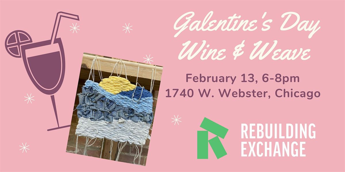 Galentine's Day Wine & Weave CHICAGO