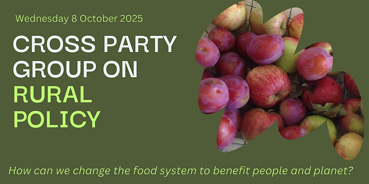 Cross Party Group on Rural Policy:  How can we change the food system?