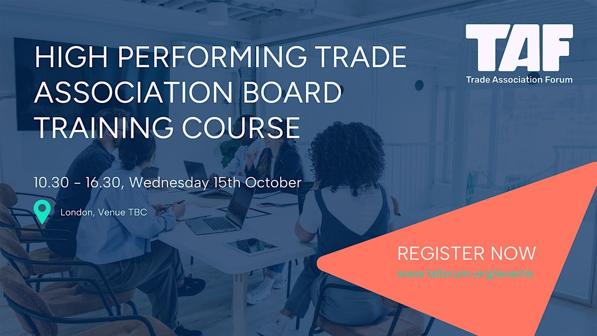 High Performing Trade Association Board Training Course