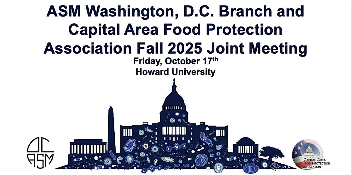 ASM Washington, D.C. Branch and CAFPA Fall 2025 Joint Meeting