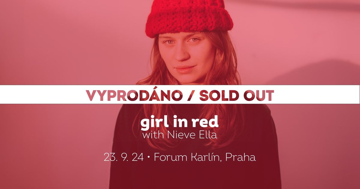 girl in red \u2022 Praha \u2022 vyprod\u00e1no \/ sold out