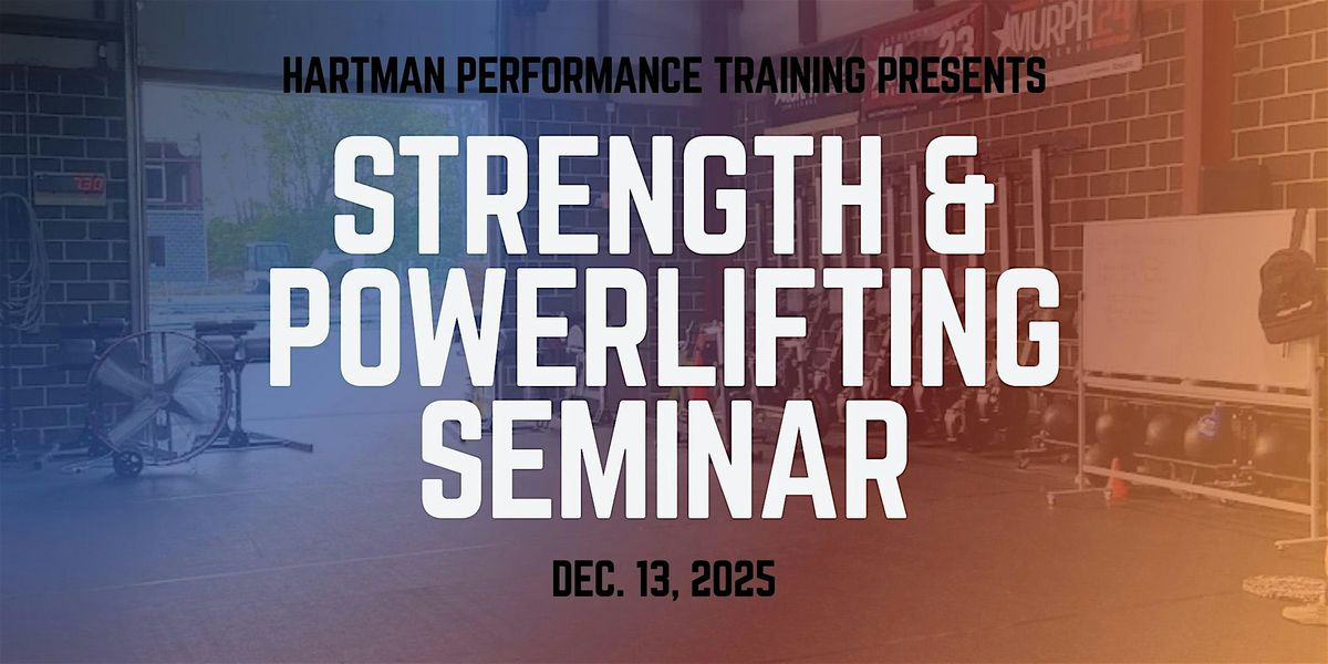 STRENGTH AND POWERLIFTING SEMINAR