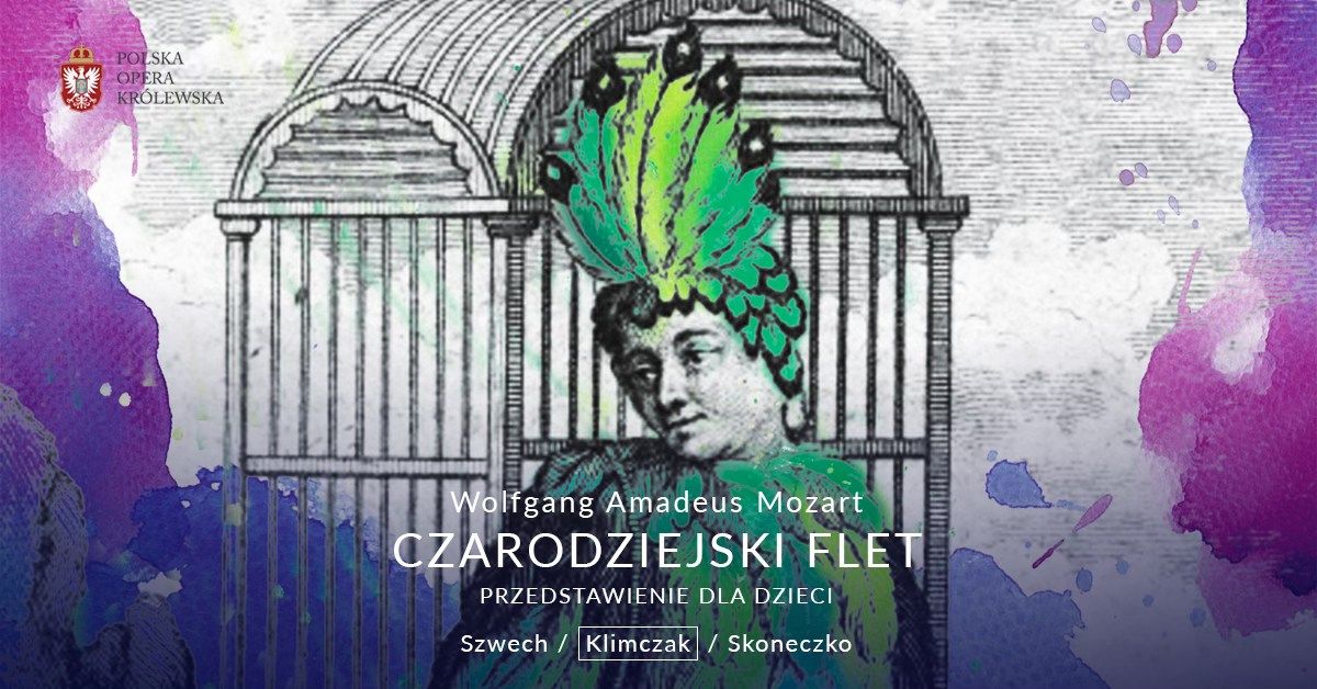 CZARODZIEJSKI FLET. PRZEDSTAWIENIE DLA DZIECI \/ Wolfgang Amadeus Mozart