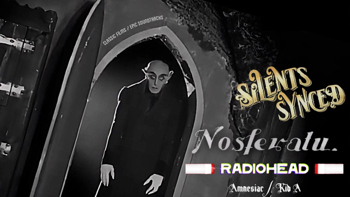 NOSFERATU + RADIOHEAD