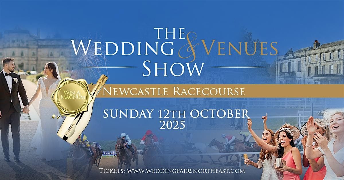 The Wedding and Venues Show at Newcastle Racecourse Sun 12th October 2025