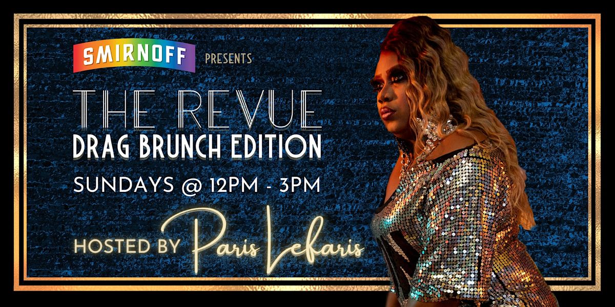 The Revue: Drag Brunch Edition