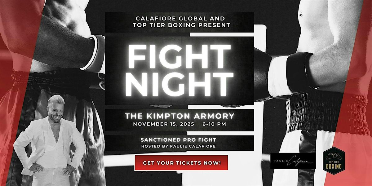 Calafiore Global and Top Tier Boxing's Pro Sanctioned FIGHT NIGHT!!