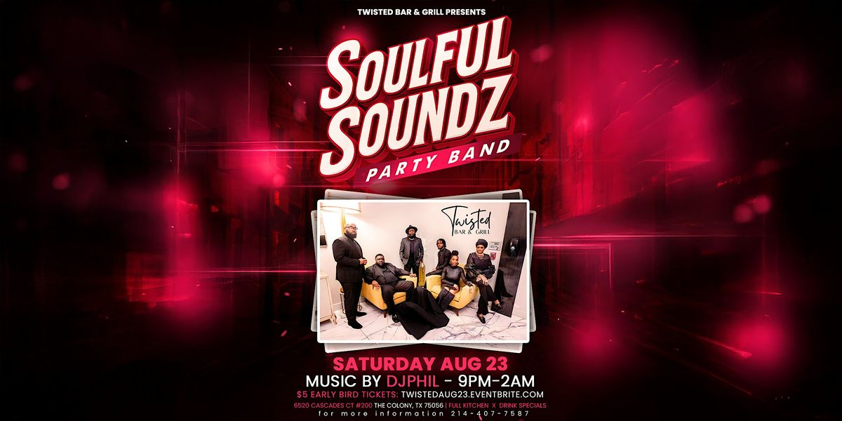SoulFul Soundz Live at Twisted Bar & Grill | Saturday, Aug 23