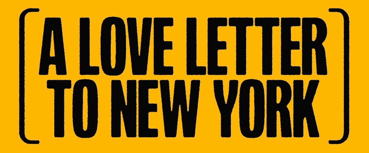 A LOVE LETTER TO NYC 