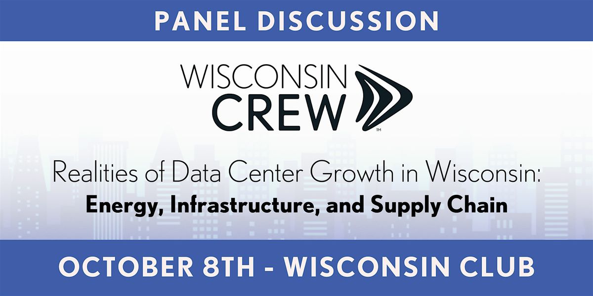 WCREW Panel Discussion: Realities of Data Center Growth in Wisconsin