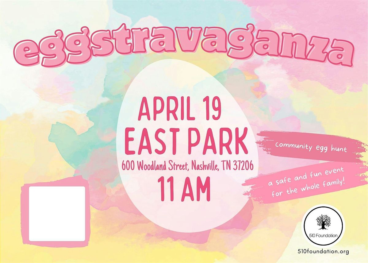 Eggstravaganza - Community Egg Hunt at East Park (Nashville TN)