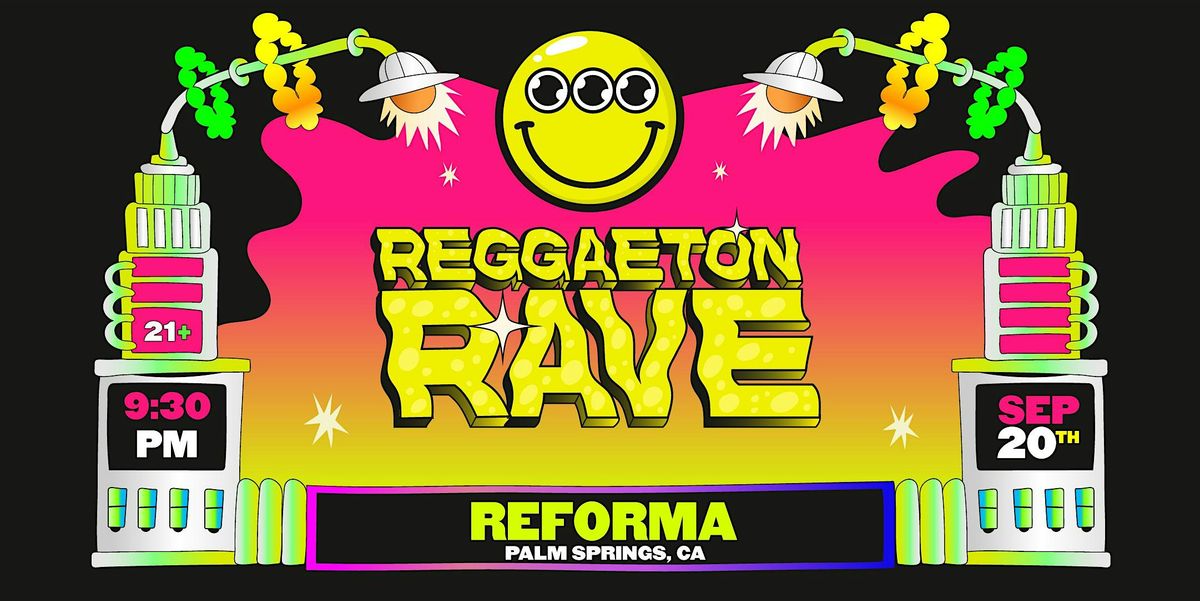 Reggaeton Rave at Reforma Palm Springs