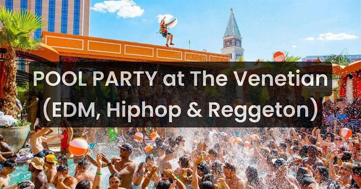 TOA Beach DayClub at The Venetian Palazzo (Elm, Hiphop & Reggeton)