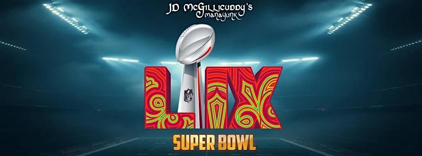 Superbowl at JD McGillicuddy's Manayunk