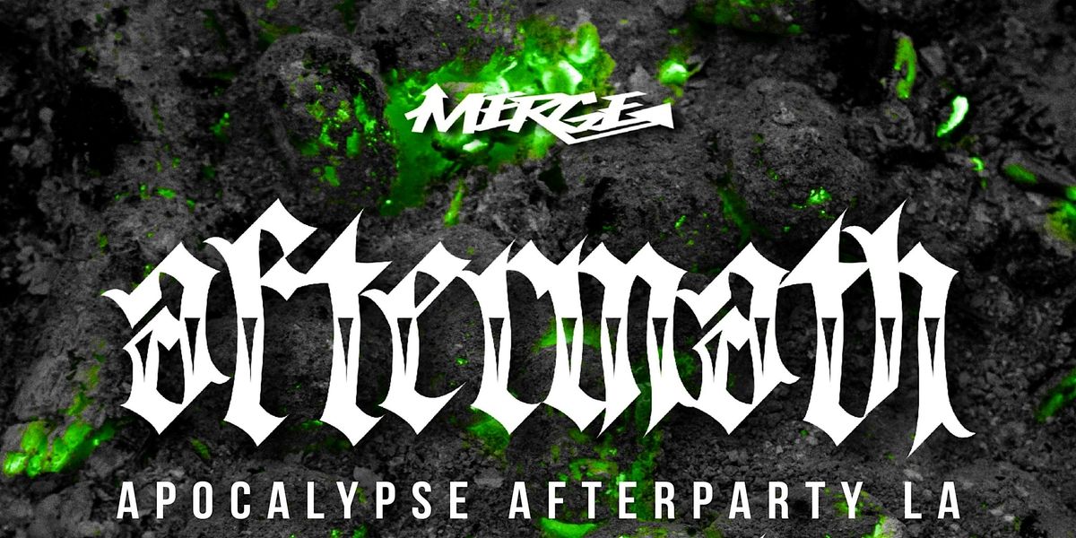 AFTERMATH LA: APOCALYPSE AFTERPARTY!