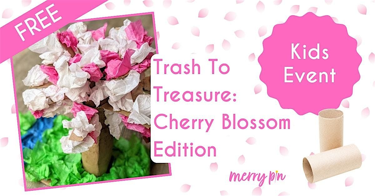 Trash to Treasure: Cherry Blossom Edition