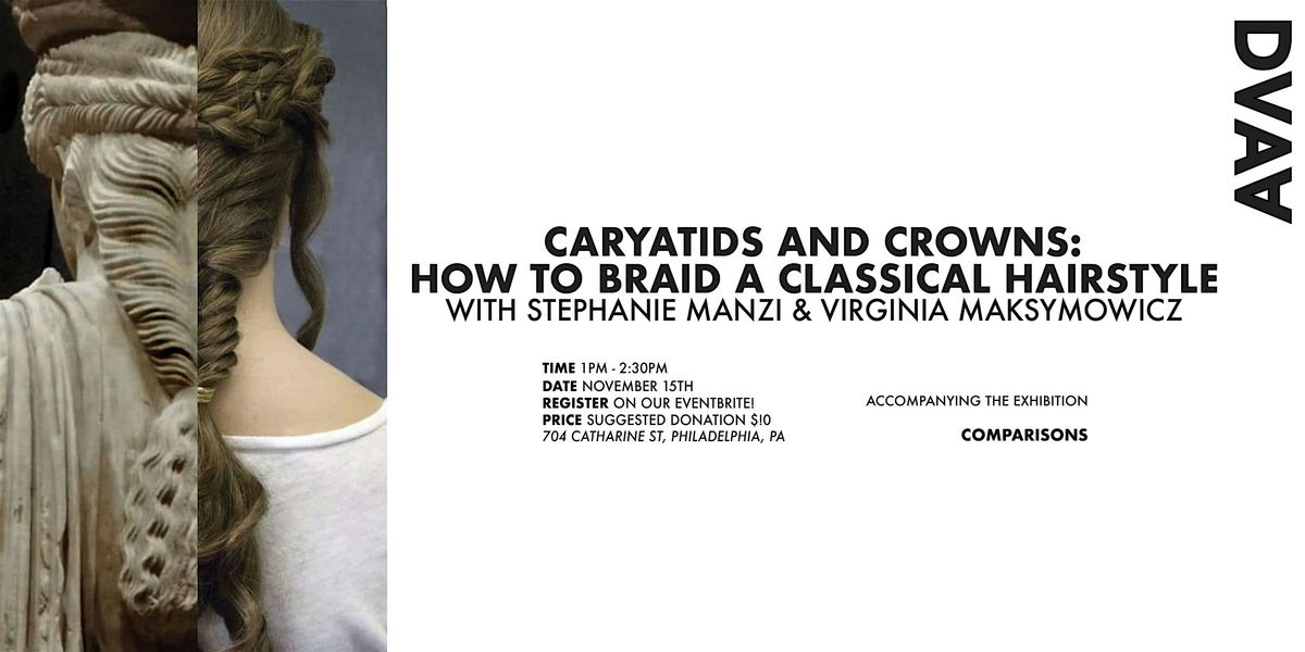 Caryatids and Crowns: How to Braid a Classical Hairstyle