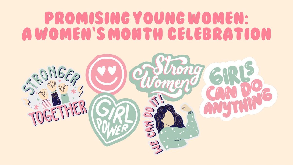 Promising Young Women: A Women\u2019s Month Celebration 