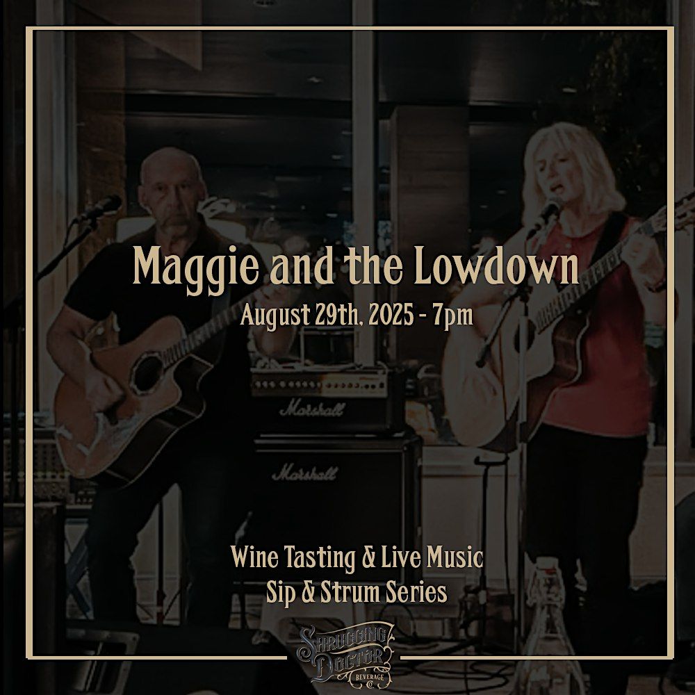 Wine Tasting & Live Music - Maggie and the Lowdown Concert