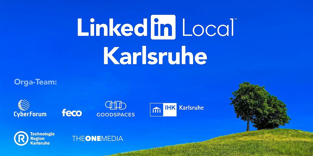Linkedin Local \u2013 Karlsruhe: #LiLoKa Vol. 1